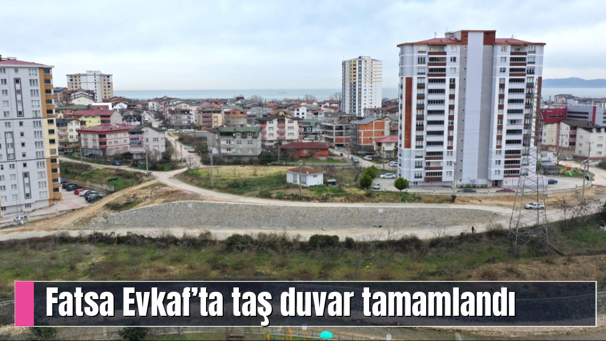 Fatsa Evkaf’ta taş duvar tamamlandı