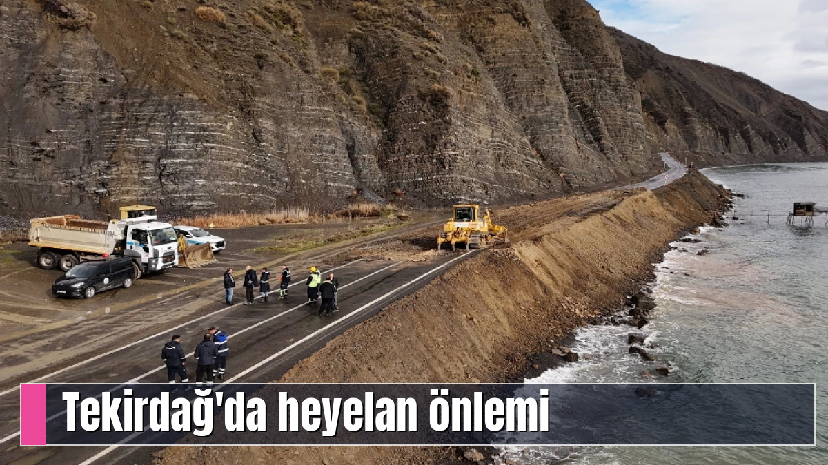 Tekirdağ'da heyelan önlemi