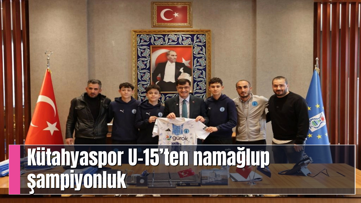 Kütahyaspor U-15’ten namağlup şampiyonluk