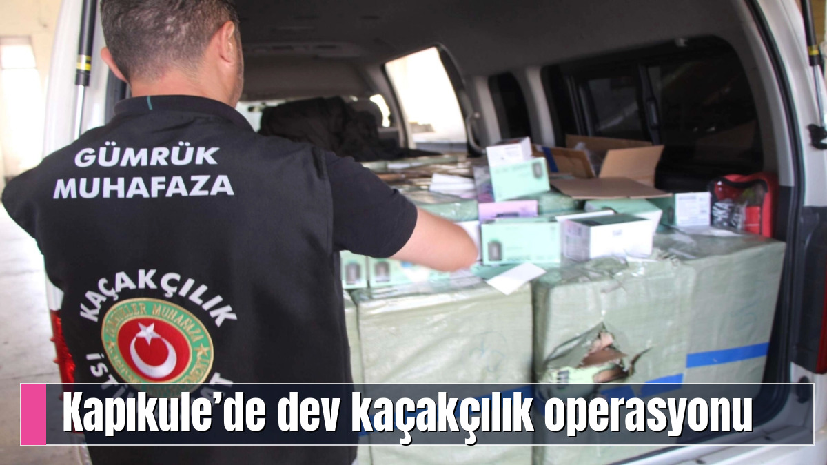 Kapıkule’de dev kaçakçılık operasyonu