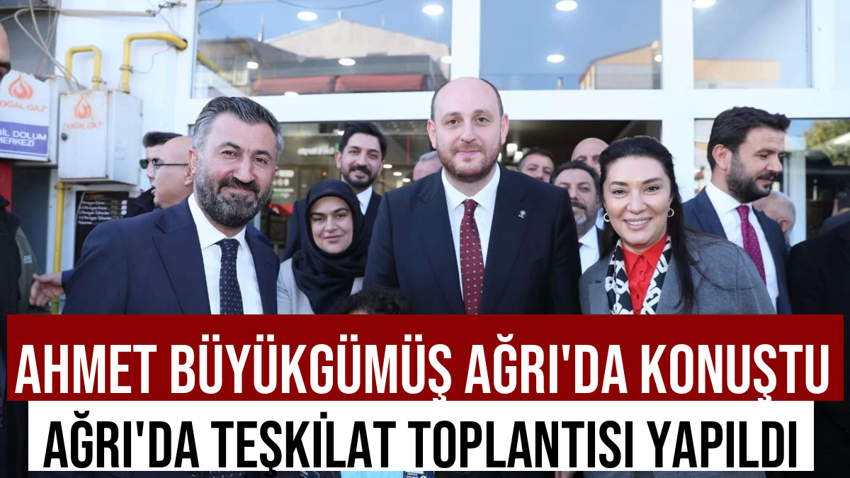 Ahmet Büyükgümüş Ağrı İl Başkanlığını Ziyaret Etti