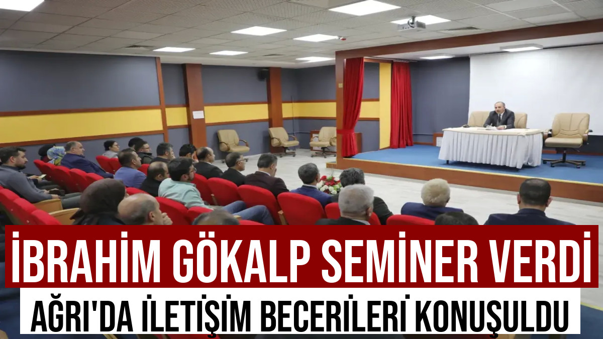 Ağrı'da Protokol ve İletişim Semineri