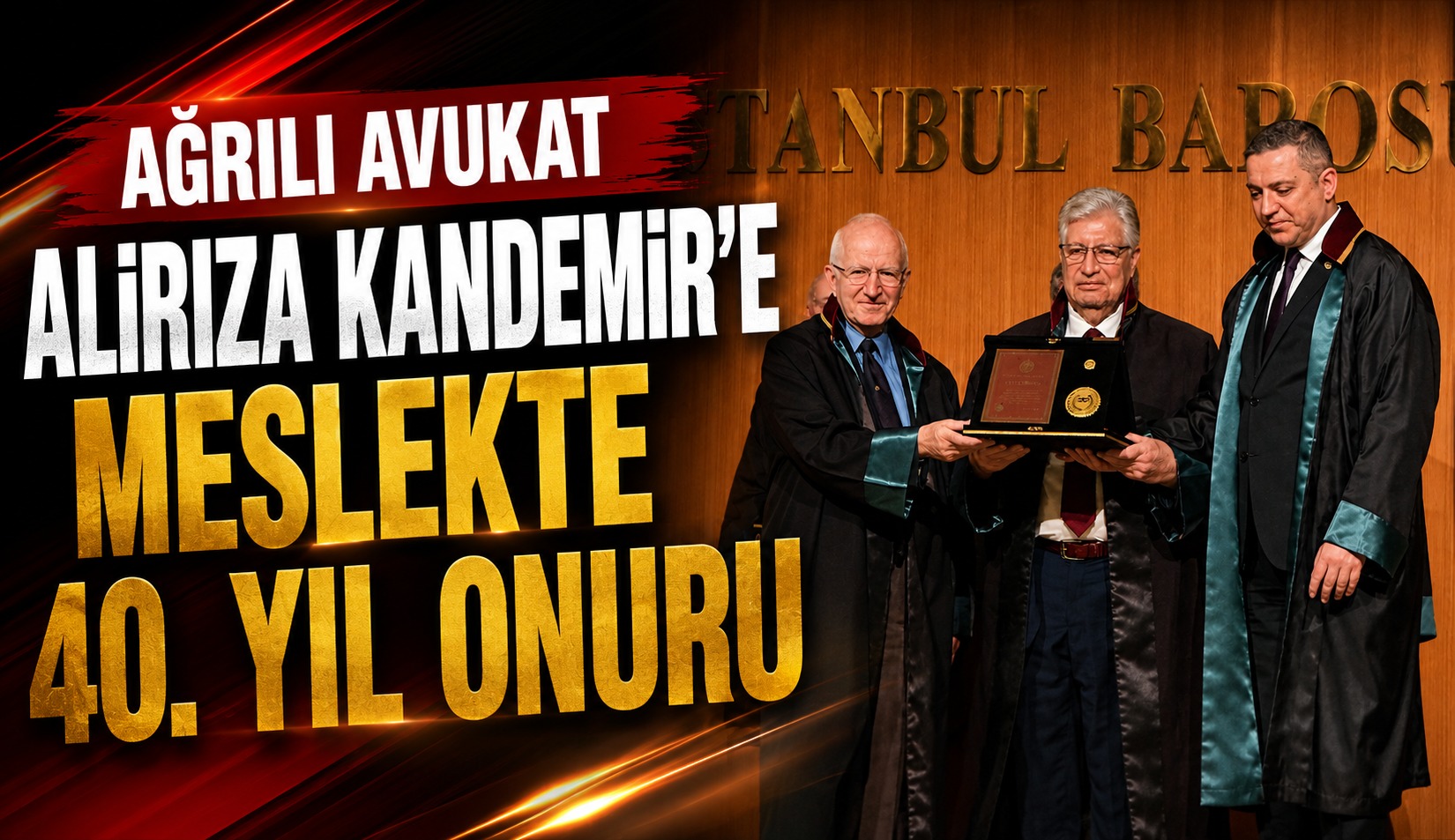 Ağrılı Avukat Alirıza Kandemir’e Meslekte 40. Yıl Onuru