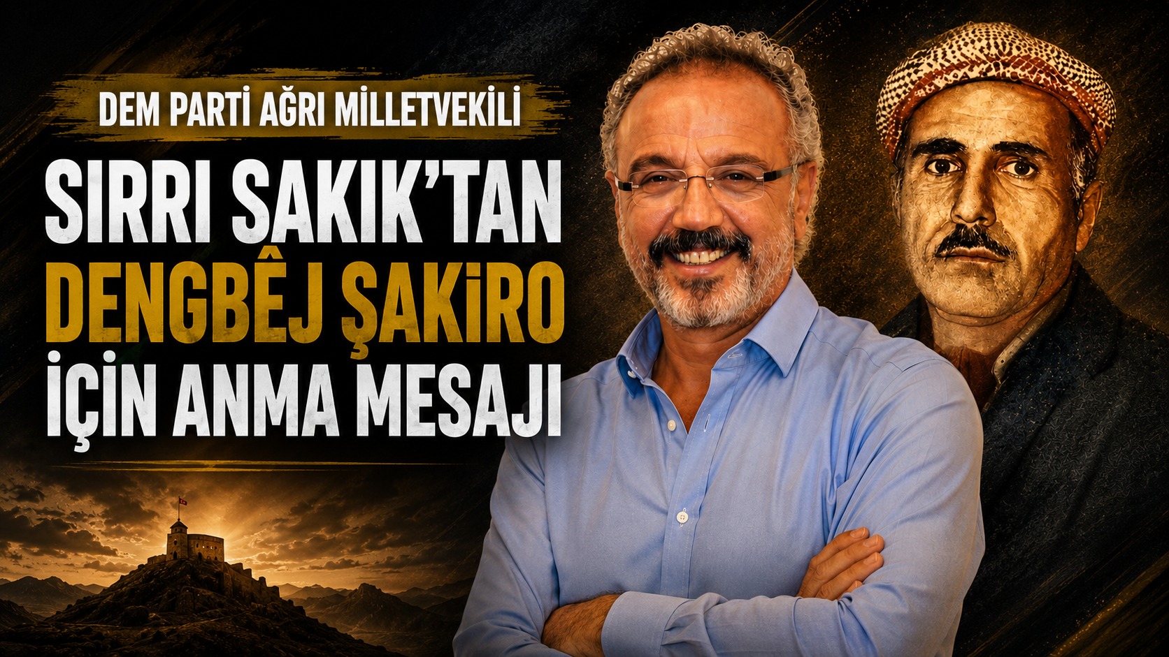 DEM Parti Ağrı Milletvekili Sırrı Sakık’tan Dengbêj Şakiro İçin Anma Mesajı