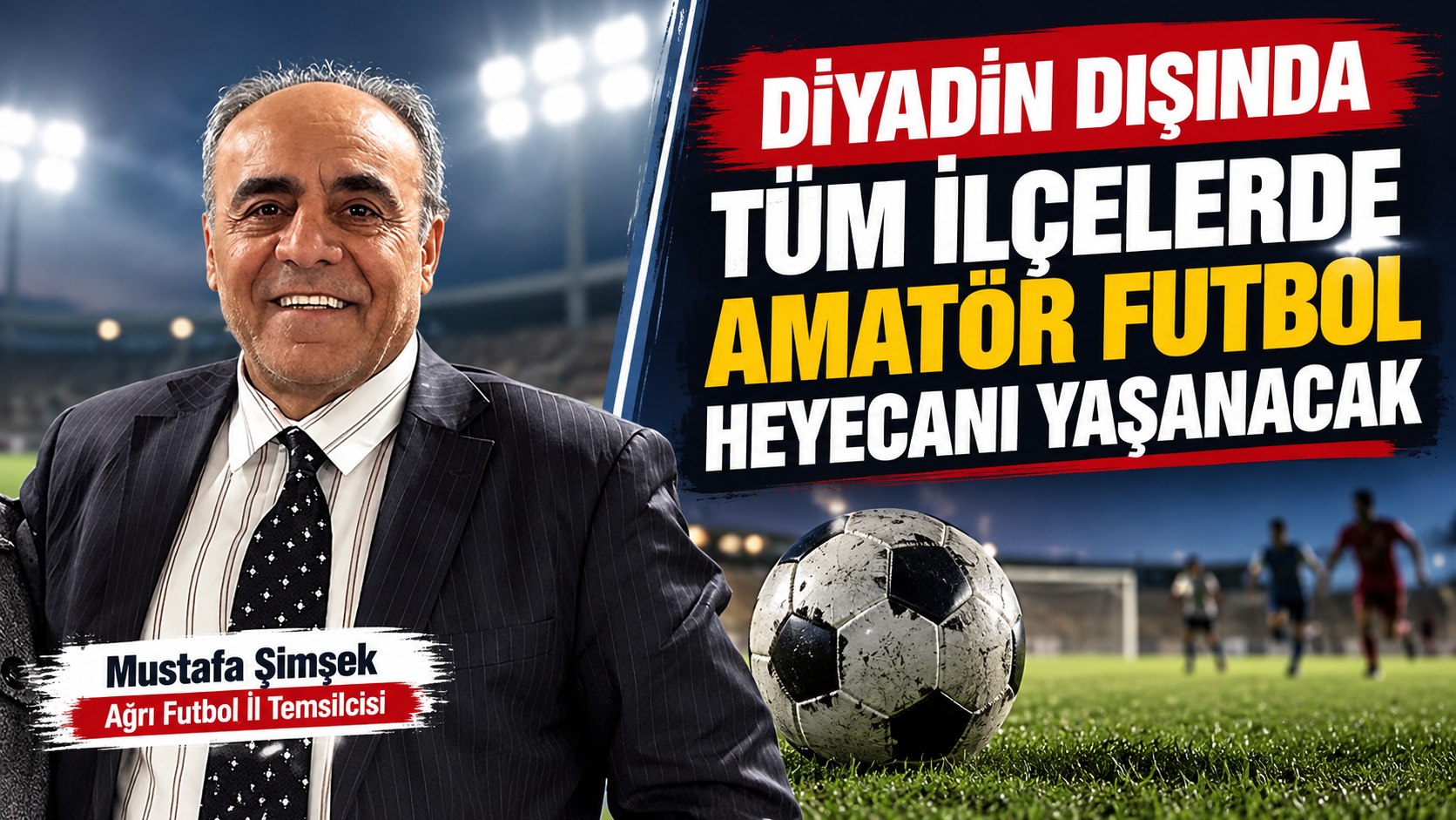 Diyadin Dışında Tüm İlçelerde Amatör Futbol Heyecanı Yaşanacak