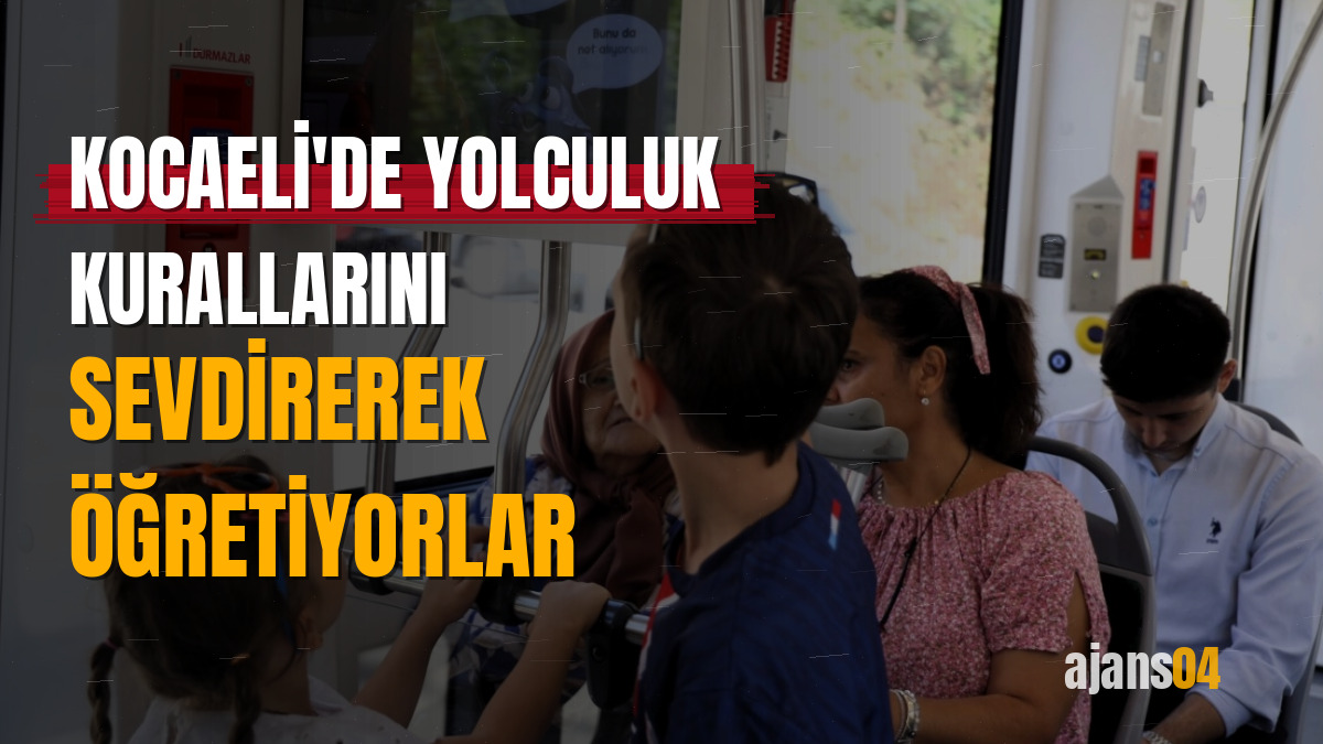 Kocaeli'de yolculuk kurallarını sevdirerek öğretiyorlar